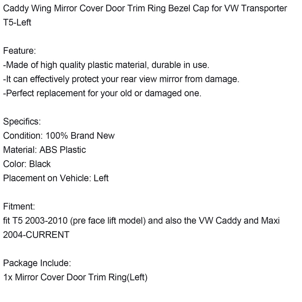 Left Wing Mirror Cover Door Trim Ring Bezel Cap for VW Transporter T5 W116